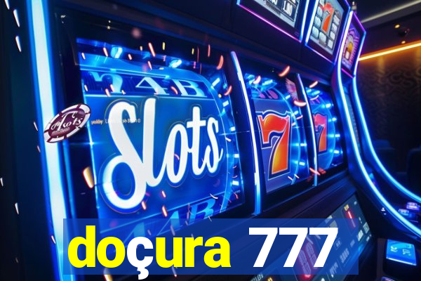doçura 777